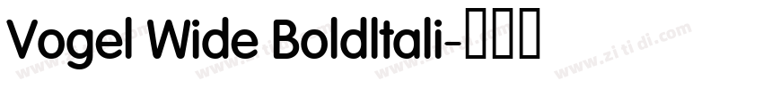 Vogel Wide Boldltali字体转换